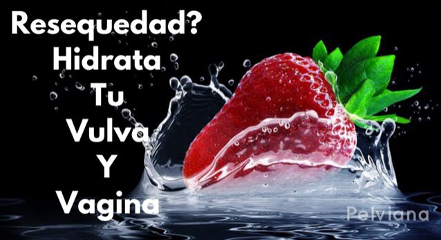 Resequedad y atrofia vaginal